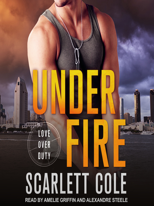 Title details for Under Fire by Scarlett Cole - Available